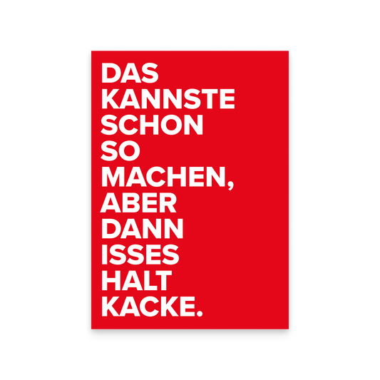 Ein einzelner roter Maxi-Sticker mit dem Spruch in weißer Schrift.