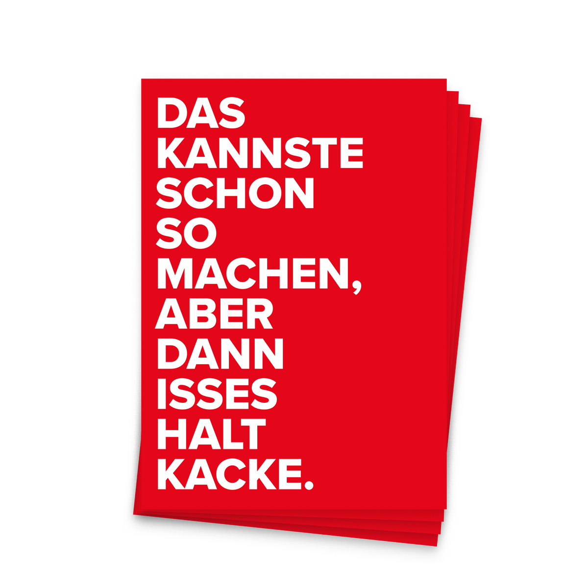 Ein Stapel roter Maxi-Sticker, 10er Set. Auf jedem steht: „Das kannste schon so machen, aber dann isses halt Kacke."