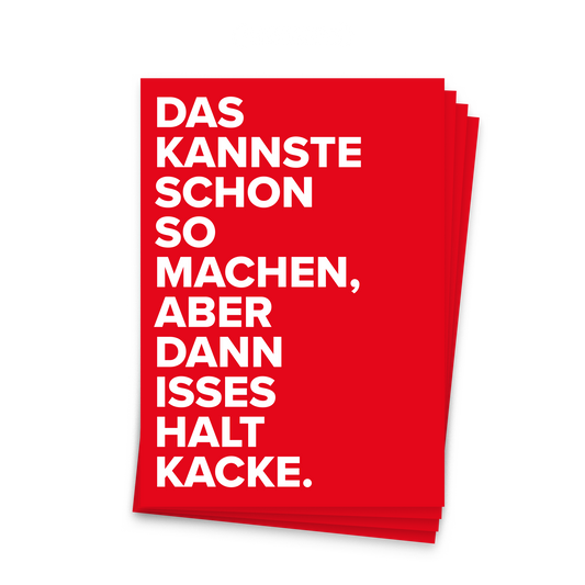 Ein Stapel roter Maxi-Sticker, 10er Set. Auf jedem steht: „Das kannste schon so machen, aber dann isses halt Kacke."