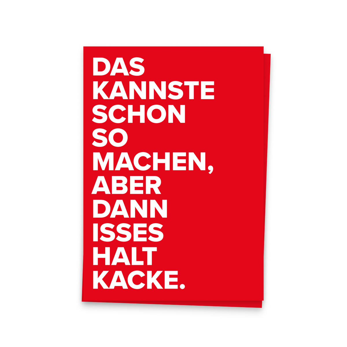Ein Stapel roter Maxi-Sticker, 5er Set. Auf jedem steht: „Das kannste schon so machen, aber dann isses halt Kacke."