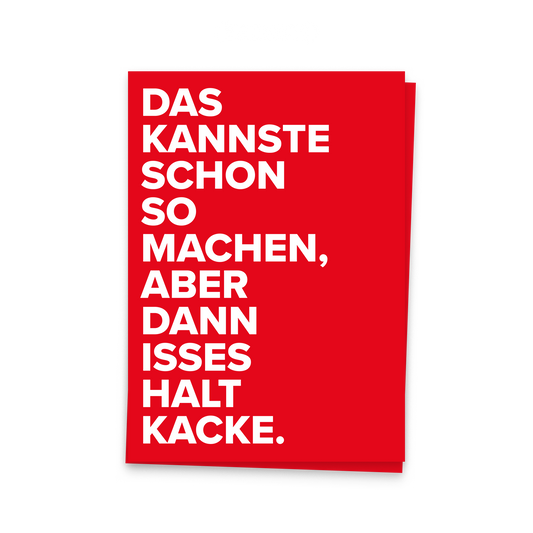 Ein Stapel roter Maxi-Sticker, 5er Set. Auf jedem steht: „Das kannste schon so machen, aber dann isses halt Kacke."
